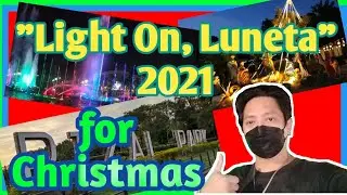 Light On Luneta for Christmas 2021