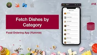 18. Fetch Dishes By Category | Swift 5, XCode 12