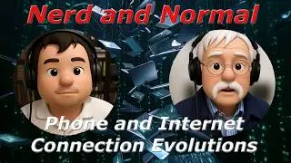 Nerd and Normal | The Way Phone And The Internet Works Continue To Change