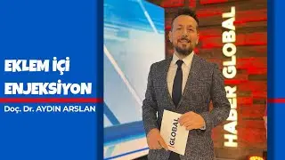 Eklem İçi Enjeksiyon | Doç. Dr. Aydın ARSLAN- Çook Yaşa