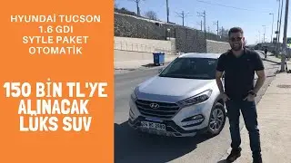 HYUNDAİ TUCSON 1.6 GDI STYLE TEST ETTİM #hyundai #tucson #150binlira #suv #ikinciel #jip #lüksaraç