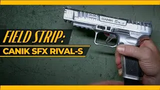 Canik SFx Rival-S [Field Strip]: Disassembly & Reassembly