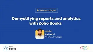 Demystifying reports and analytics with Zoho Books | Webinar
