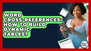 Word Cross-References: How To Build Dynamic Tables? - Docs and Sheets Pro