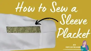 How to Sew a Sleeve Placket - Pattern and Assembly