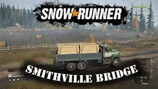 SnowRunner - Rebuilding the Smithville Bridge