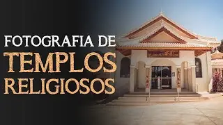 Fotografando TEMPLOS RELIGIOSOS | Rodrigo Campos - Olhar em Foto