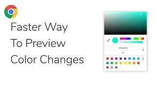 Faster Way to Preview Color Changes Chrome