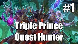 [Hearthstone] Triple Prince Quest Hunter (Part 1)