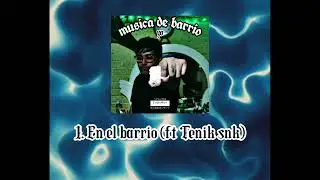 Tenik SNK, Yung Saxx, @RBeatz1  - En el barrio | Música de barrio