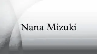 Nana Mizuki