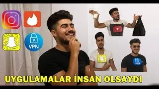 UYGULAMALAR İNSAN OLSAYDI ? ( İNSTAGRAM, SNAPCHAT, TİNDER, YOUTUBE, VPN )