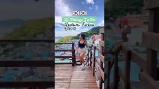10 Things To Do in Busan, Korea 🇰🇷 (part 1) 
