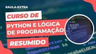 Curso de Python e Lógica de Programação (resumido)