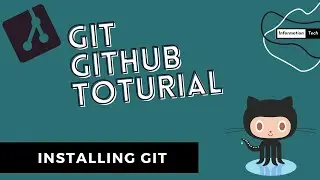How to Installing Git | Git and Github Tutorial | Information Tech | Tutorial #6