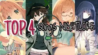 Top 4 songs Nightcore (8D AUDIO)🎧