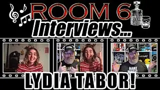 ROOM 6 INTERVIEWS #198 - Lydia Tabor! [INTERVIEW/MUSIC VIDEO]