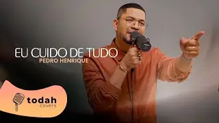 Pedro Henrique | Eu Cuido de Tudo [Cover Sued Silva]