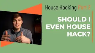 Should I house hack? | House Hacking Series Part 2 | Real Estate JumpStart
