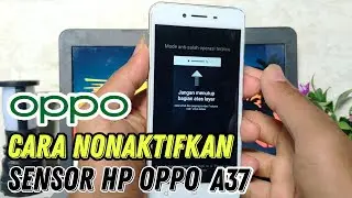 How to Disable the Proximity Sensor on OPPO A37