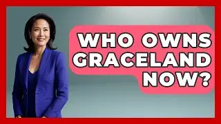 Who Owns Graceland Now? - Im a 50s Baby
