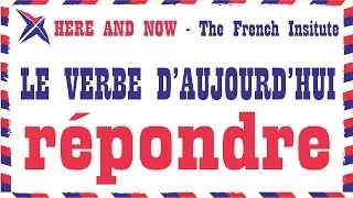 Pronunciation & Conjugation of verb - répondre