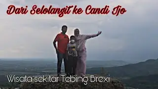Brexi dan wisata sekitarnya (Selolangit to Candi Ijo) || Wisata Yogyakarta Part 6