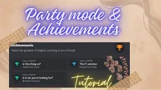 Party Mode & Achievements | Discord server | Tutorial