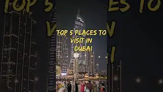 Best places to visit in Dubai in 2024 🔥