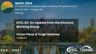 SYCL SC: An Update from the Khronos Working Group