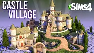 Sims 4: Building a CASTLE VILLAGE! | Sims 4 Castle Estate Kit Speed Build