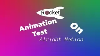 An Rocket Animation Test