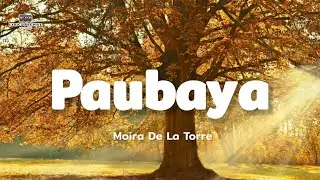 Moira Dela Torre - Paubaya (Lyrics) 🎶