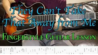They Can't Take That Away from Me (With Tab) | Watch and Learn Fingerstyle Guitar Lesson