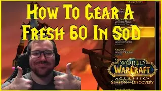 Season of Discovery: How To Gear A Fresh 60 In SoD