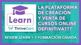 ThriveCart Learn 🔥 la plataforma de creación y venta de cursos online 🔥 Reseña y paseo guiado.