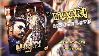 MAARI 😈 IGNORE LOVE 🤙REMAKE || AE INSPIRED ALIGHT MOTION BADASS EDIT XML PRESET FILE #xml