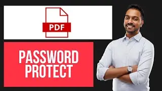 How to Password Protect PDF | Add Encryption to Documents