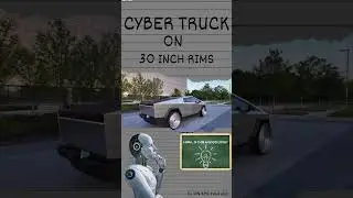 Cyber truck on 30 inch rims