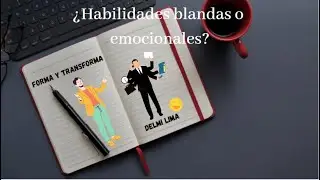 ¿Habilidades blandas o emocionales?