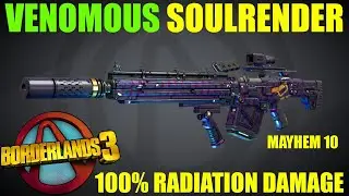 BL3 - LVL 72 - Venomous Soulrender - 100% Radiation Damage - Mayhem 10