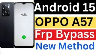 oppo a57 frp bypass android 15 / oppo a57 frp bypass reset phone‎ not working