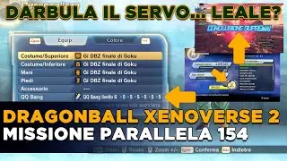 DLC MISSIONE PARALLELA 154  ▶ DARBULA IL SERVO... LEALE? DRAGONBALL XENOVERSE 2