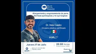 Agrandamiento y engrosamiento de pene, técnias quirúrgicas y no quirúrgicas - Dr. Inés Castro