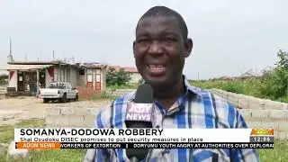 Somanya-Dodowa Robbery: Shai Osudoku DISEC promises to put security measures in place (16-06-23)
