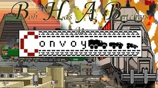 Bob Has A Butchers : Convoy