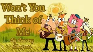 Won't You Think of Me (Lyrics) | Big Country Bluegrass