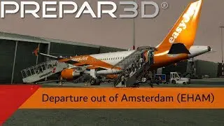 P3D V4.4 - easyJet A319 - Departure out of Amsterdam (EHAM)