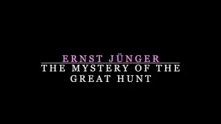 Jünger – The Mystery of the Great Hunt