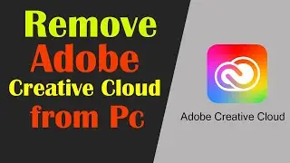 How to Remove Adobe Creative Cloud from Pc । How To Uninstall Adobe Creative Cloud on Windows 10